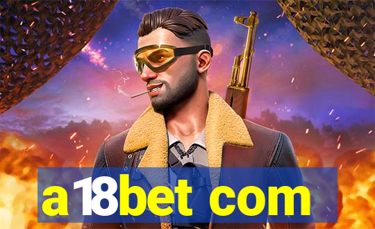 a18bet com